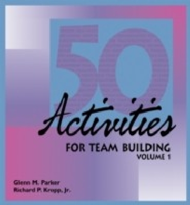 50 Activities for Team Building Volume 1