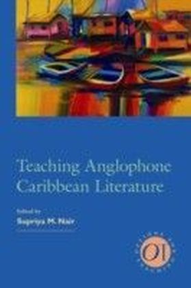Teaching Anglophone Caribbean Literature