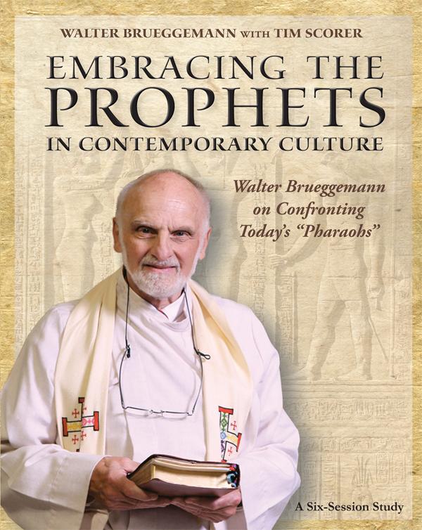 Embracing the Prophets in Contemporary Culture Participant's Workbook