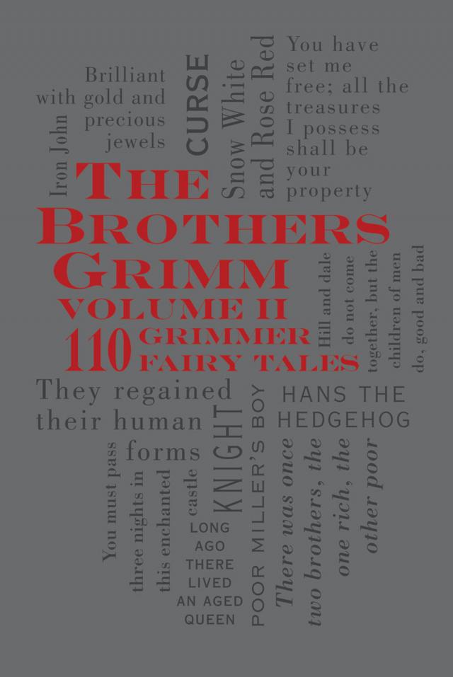 The Brothers Grimm Volume 2: 110 Grimmer Fairy Tales