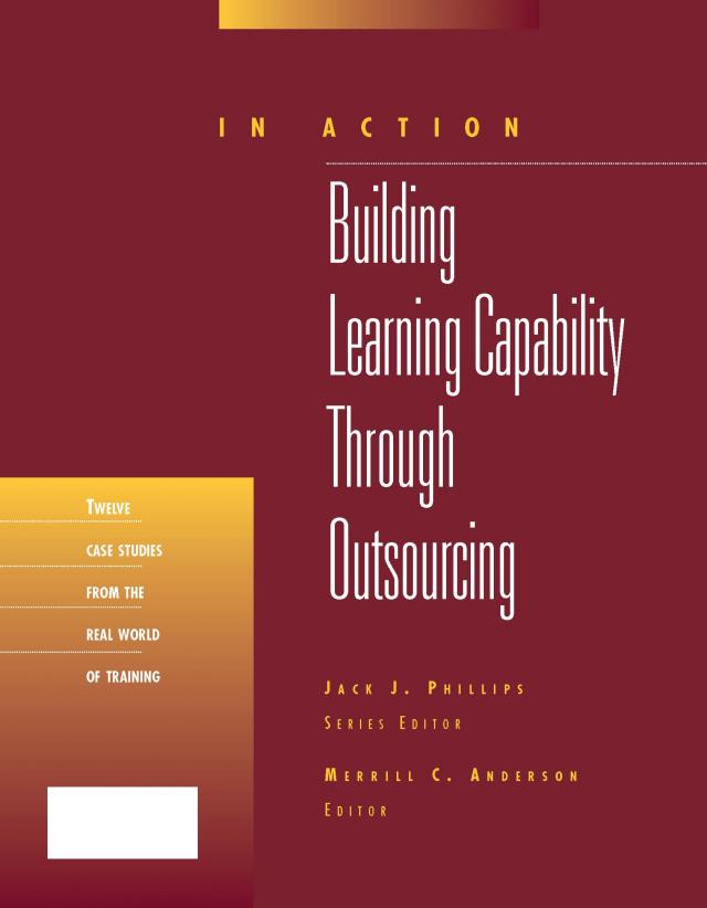 Building Learning Capability Through Outsourcing (In Action Case Study Series)