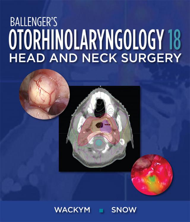 Ballenger's Otorhinolaryngology Head and Neck Surgery, 18e