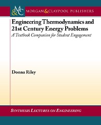 Engineering Thermodynamics and 21st Century Energy Problems Synthesis Lectures on Engineering  