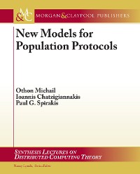 New Models for Population Protocols Synthesis Lectures on Distributed Computing Theory  
