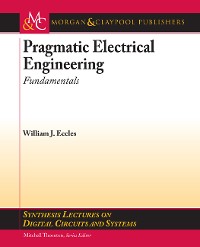 Pragmatic Electrical Engineering Synthesis Lectures on Digital Circuits and Systems  