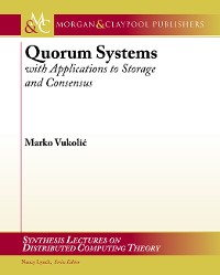 Quorum Systems Synthesis Lectures on Distributed Computing Theory  