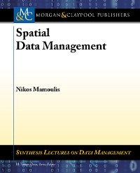 Spatial Data Management Synthesis Lectures on Data Management  