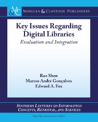 Key Issues Regarding Digital Libraries Synthesis Lectures on Information Concepts, Retrieval, and Services  