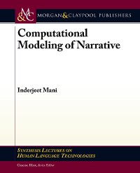 Computational Modeling of Narrative Synthesis Lectures on Human Language Technologies  
