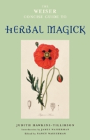 Weiser Concise Guide to Herbal Magick