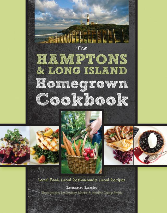 The Hamptons and Long Island Homegrown Cookbook