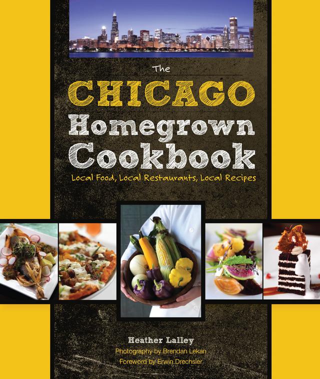The Chicago Homegrown Cookbook