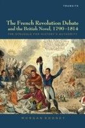 French Revolution Debate and the British Novel, 1790-1814