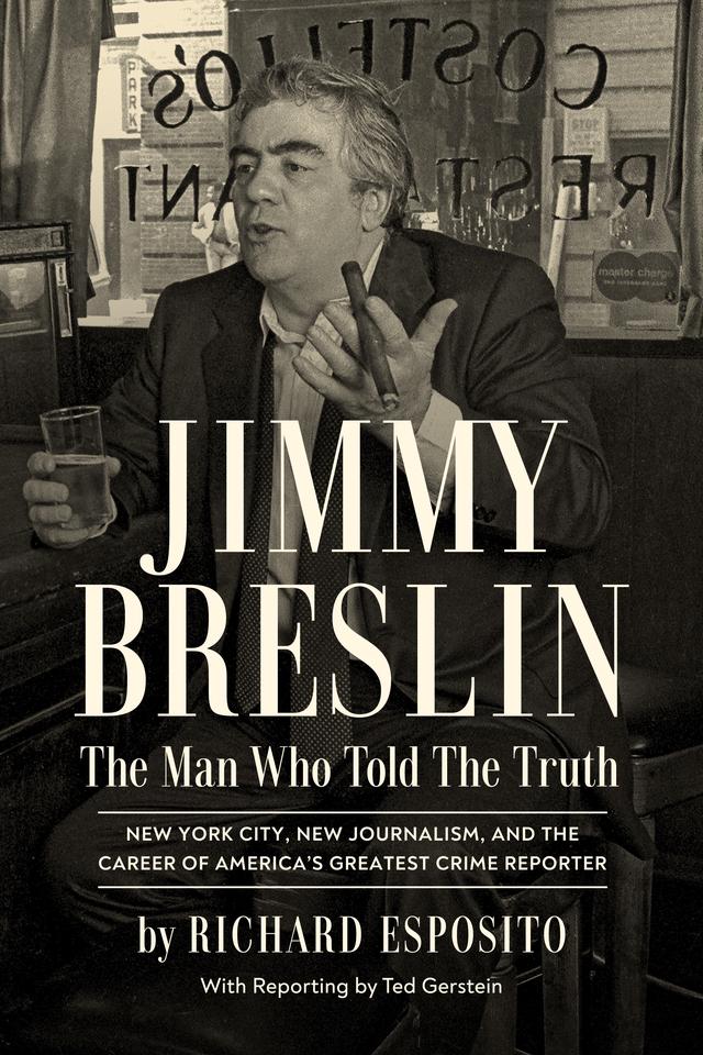 Jimmy Breslin: The Man Who Told the Truth