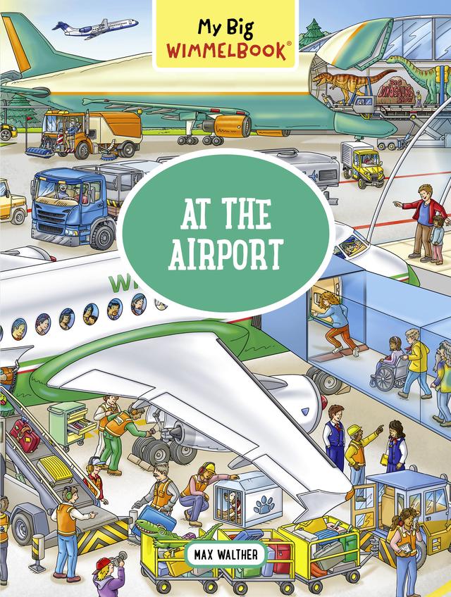 My Big Wimmelbook® - At the Airport: A Look-and-Find Book (Kids Tell the Story) (My Big Wimmelbooks)