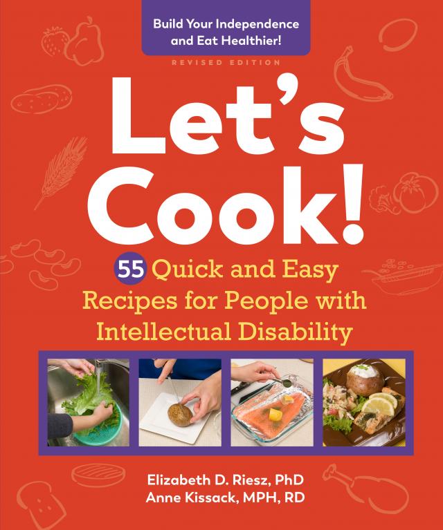 Let's Cook!: 55 Quick and Easy Recipes for People with Intellectual Disability (Revised)