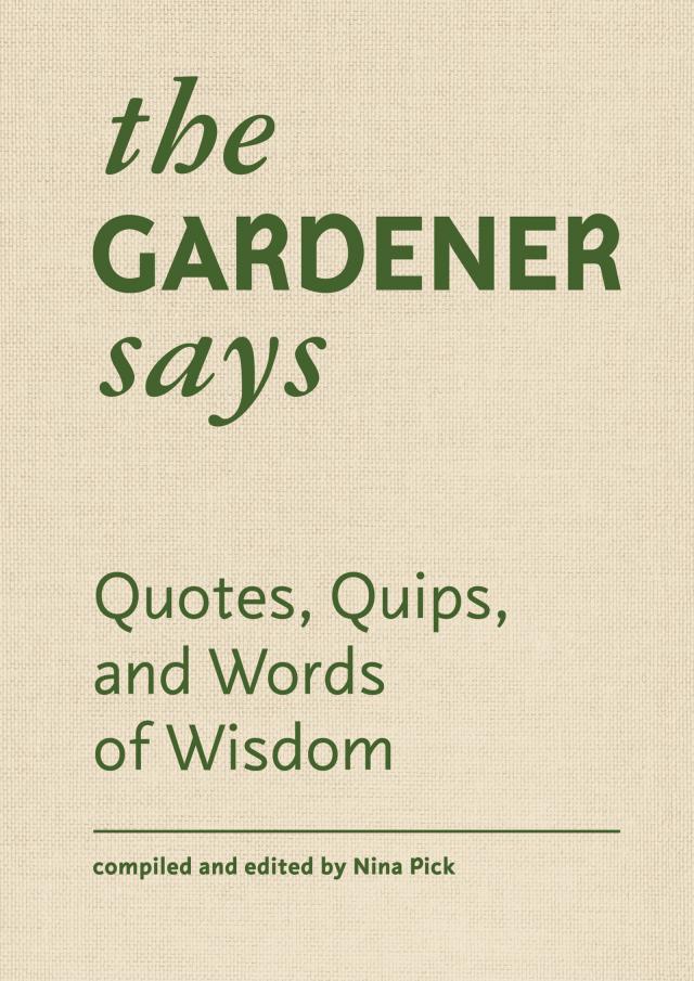 The Gardener Says