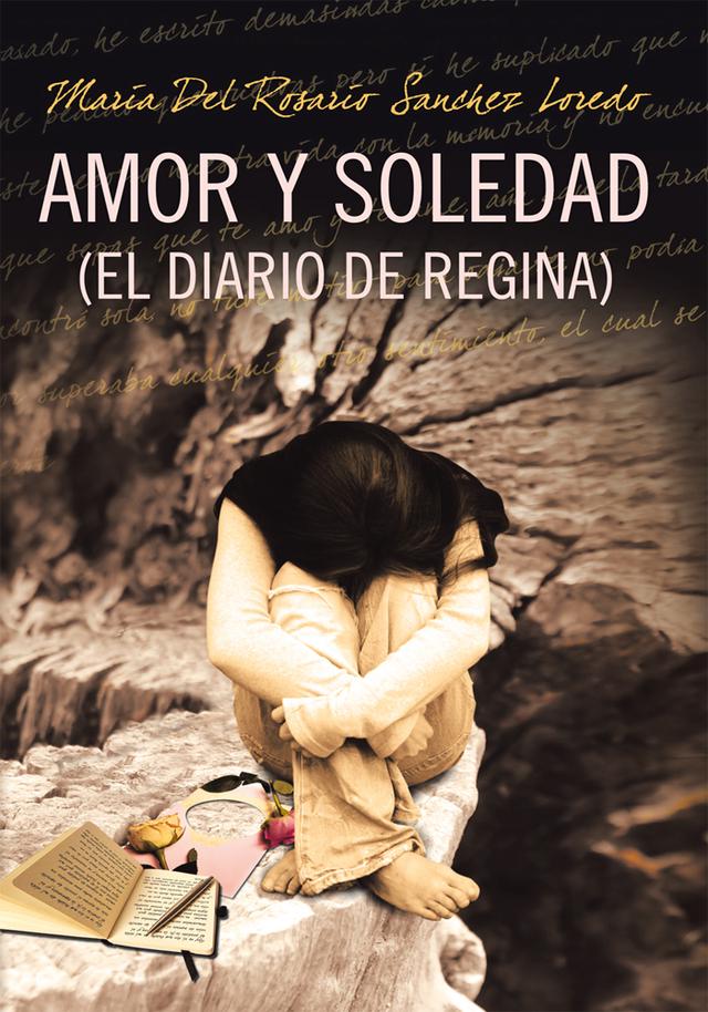 Amor Y Soledad (El Diario De Regina)