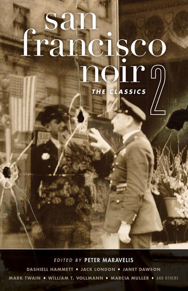 San Francisco Noir 2: The Classics (Akashic Noir)