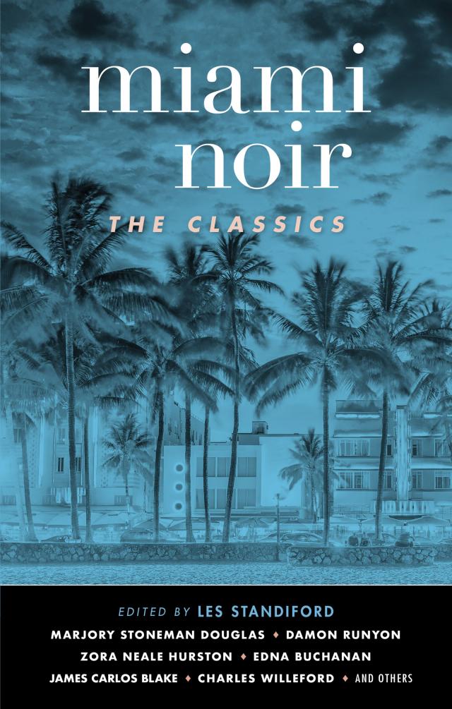 Miami Noir: The Classics (Akashic Noir)