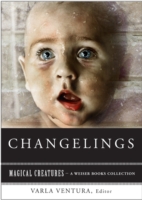 Changelings: Or, Beware Baby Snatchers Of The Fairy Kingdom