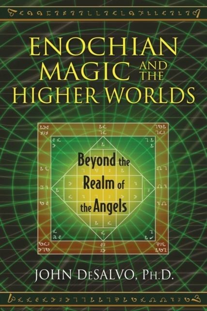 Enochian Magic and the Higher Worlds