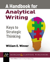 A Handbook for Analytical Writing Synthesis Lectures on Professionalism and Career Advancement for Scientists and Engineers  