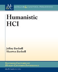 Humanistic HCI Synthesis Lectures on Human-Centered Informatics  