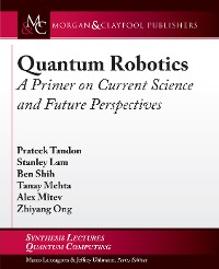 Quantum Robotics Synthesis Lectures on Quantum Computing  