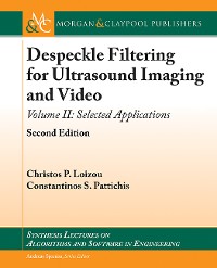 Despeckle Filtering for Ultrasound Imaging and Video Synthesis Lectures on Algorithms and Software in Engineering  