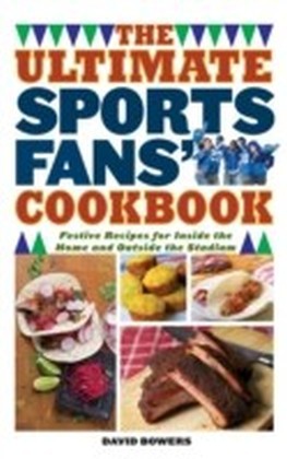 Ultimate Sports Fans' Cookbook