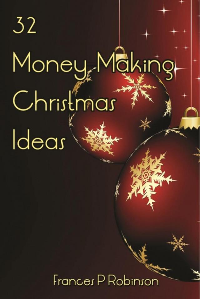 32 Money Making Christmas Ideas