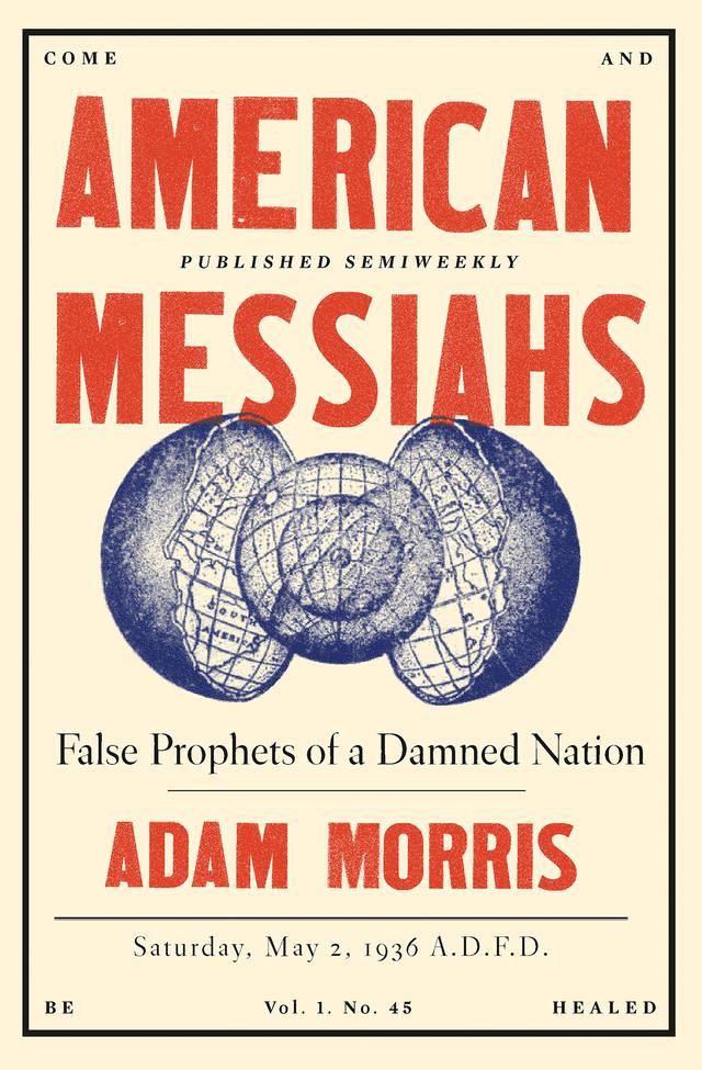 American Messiahs: False Prophets of a Damned Nation