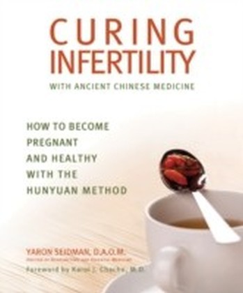 Curing Infertility with Ancient Chinese Medicine