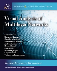 Visual Analysis of Multilayer Networks Synthesis Lectures on Visualization  
