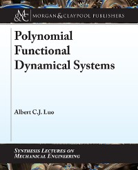 Polynomial Functional Dynamical Systems Synthesis Lectures on Mechanical Engineering  