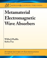 Metamaterial Electromagnetic Wave Absorbers Synthesis Lectures on Electromagnetics  