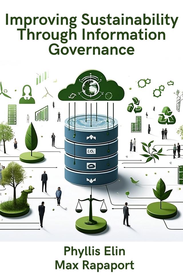 Improving Sustainability Through Information Governance