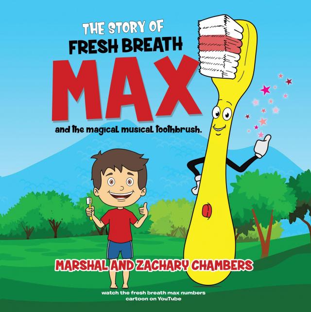 Fresh Breath Max and the Magical Musical Toothbrush