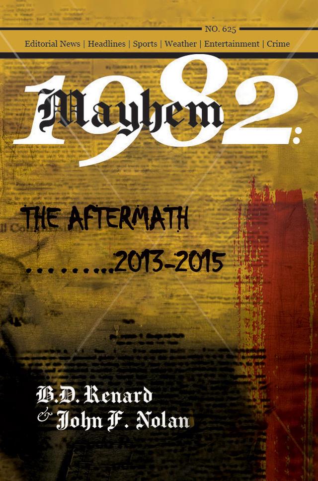 Mayhem 1982...The Aftermath...2013-2015