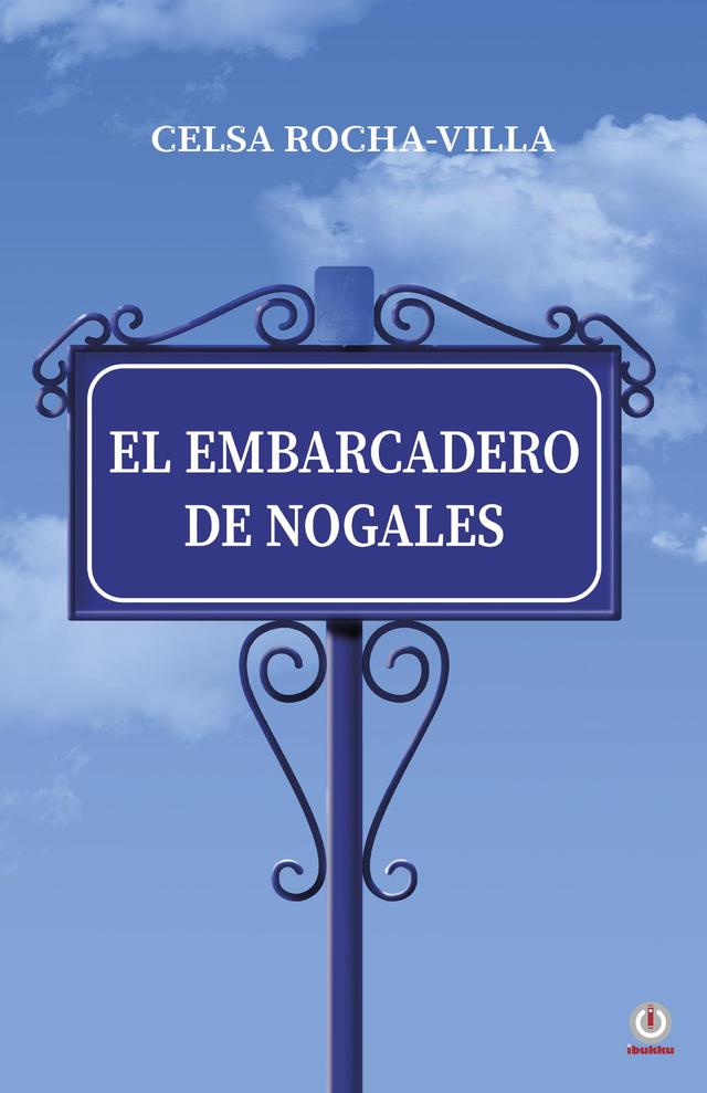 El embarcadero de Nogales