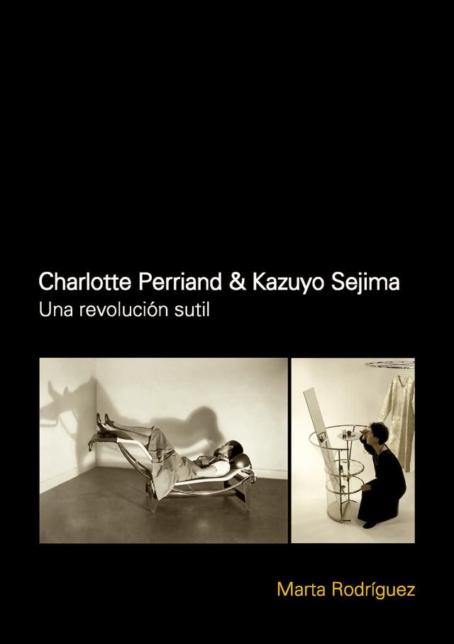 Charlotte Perriand & Kazuyo Sejima: Una revolución sutil