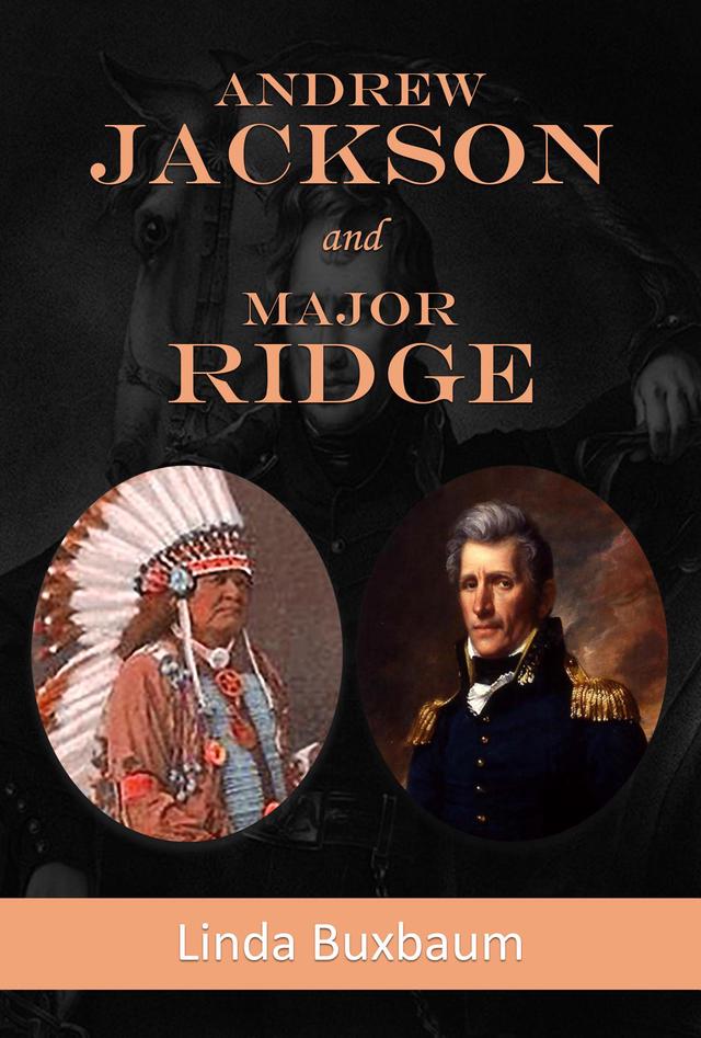 Andrew Jackson and Major Ridge