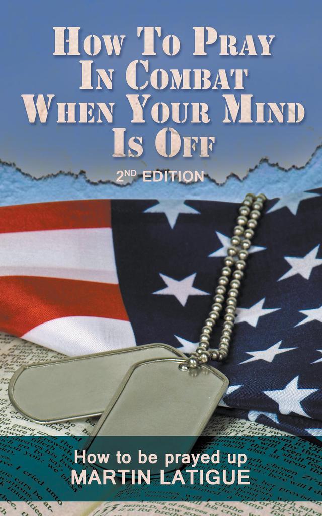 How To Pray In Combat When Your Mind Is Off