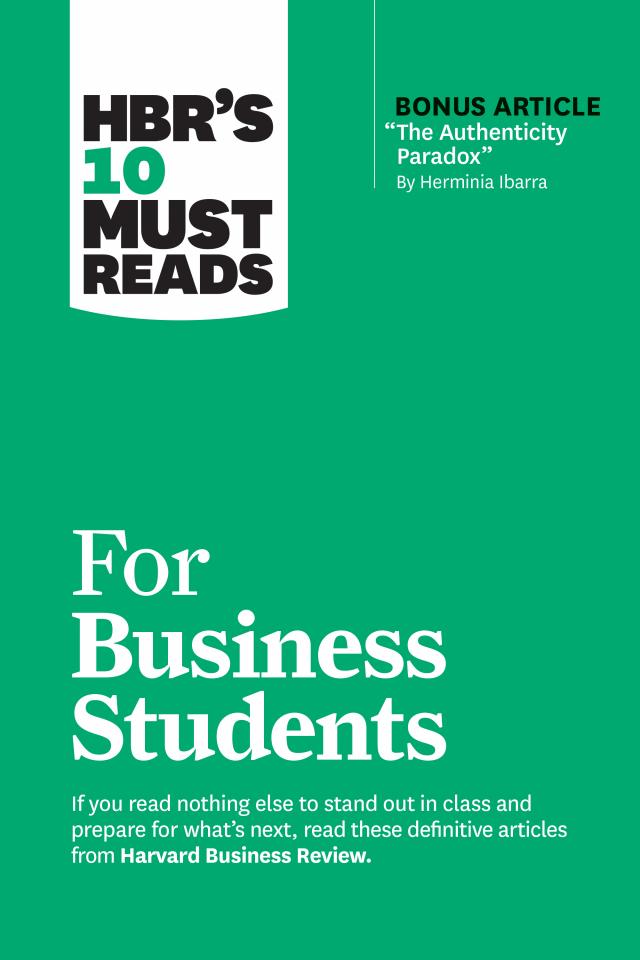 HBR's 10 Must Reads for Business Students (with bonus article 