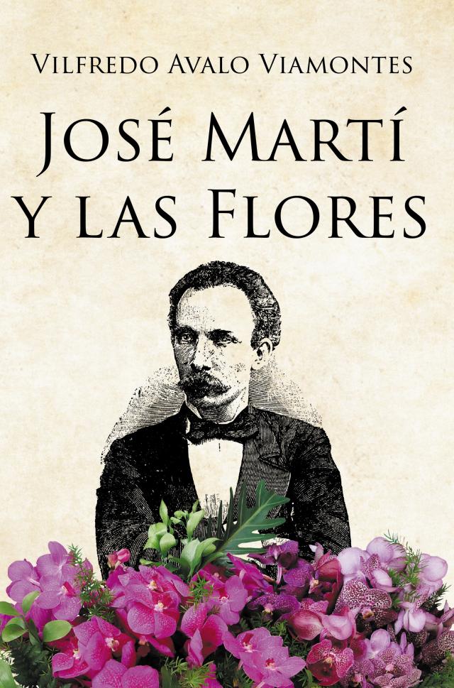 JOSÉ MARTÍ Y LAS FLORES