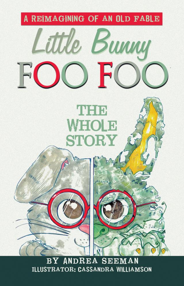 Little Bunny Foo Foo: the Whole Story