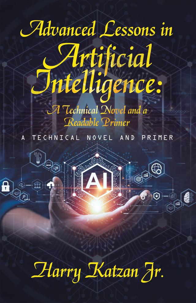Advanced Lessons in Artificial Intelligence:  A Technical Novel and a Readable Primer