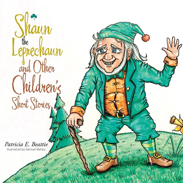 Shaun the Leprechaun and Other Children’s Short Stories