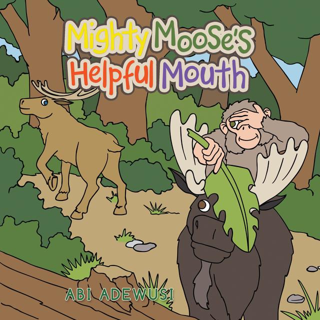 Mighty Moose’s  Helpful Mouth